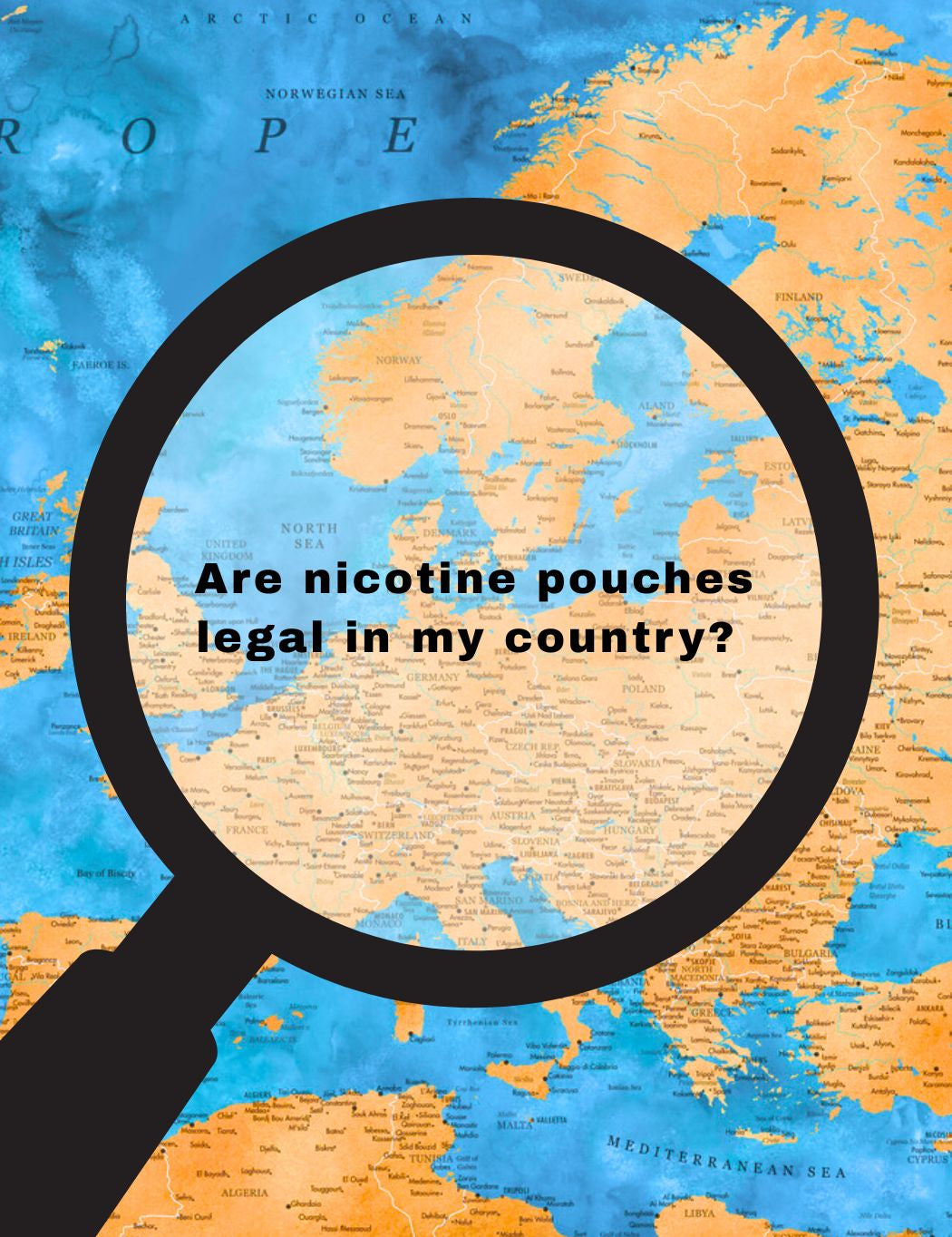 Map over europe with the text "are nicotine pouches legal in my country?"